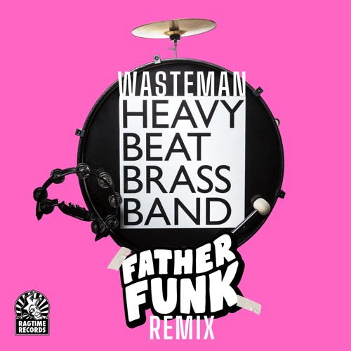 Wasteman (Father Funk remix)