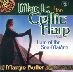 Magic of the Celtic Harp Volume II