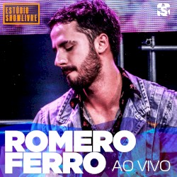 Romero Ferro no Estúdio Showlivre (ao vivo)
