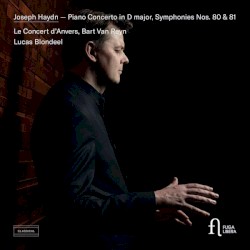 Piano Concerto In D Major, Symphonies Nos. 80 & 81