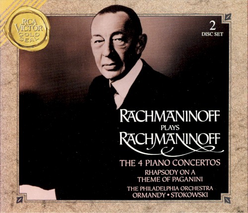 Rachmaninoff Plays Rachmaninoff: The 4 Piano Concertos / Rhapsody on a Theme of Paganini