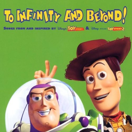 To Infinity and Beyond: Songs From and Inspired by Disney's Toy Story and Disney•Pixar Toy Story 2