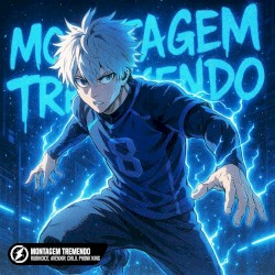 MONTAGEM TREMENDO