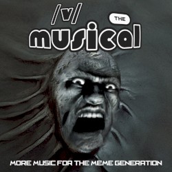 /v/ The Musical 3: More Music for the Meme Generation