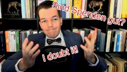 Wohlstand für Alle #21, „Sind Spenden wirklich gut? Die Charity-Ideologie“