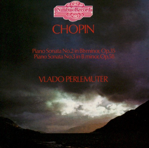 Piano Sonata no. 2 in B-flat minor, op. 35 / Piano Sonata no. 3 in B minor, op. 58