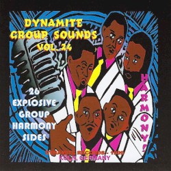 Dynamite Group Sounds, Vol. 24 – 26 Explosive Group Harmony Sides