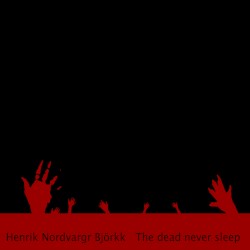 The Dead Never Sleep