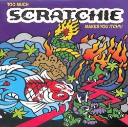 Too Much Scratchie Makes You Itch