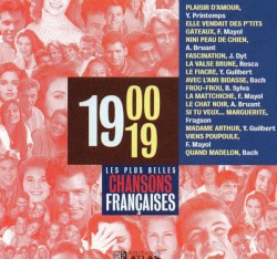 Les Plus Belles Chansons françaises : 1900‐19
