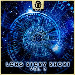 Long Story Short, Vol. 2