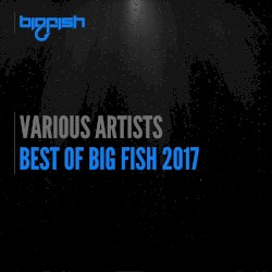Best of Big Fish 2017