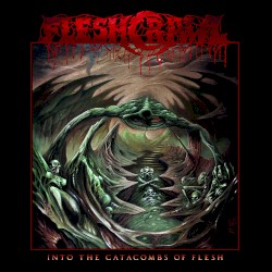 Into The Catacombs Of Flesh
