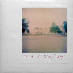 A Factory Quartet