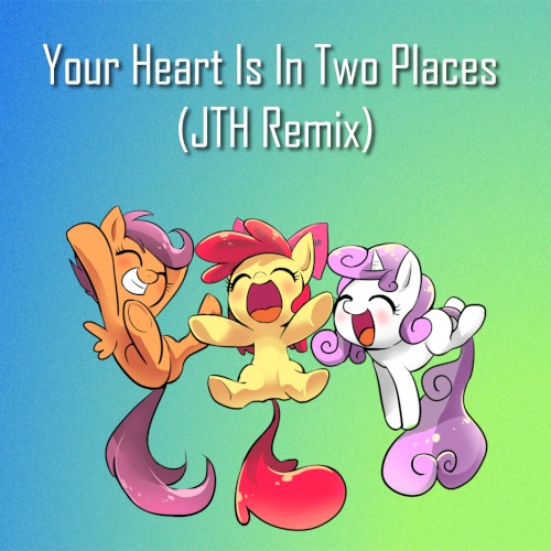 Your Heart Is In Two Places (JTH remix)