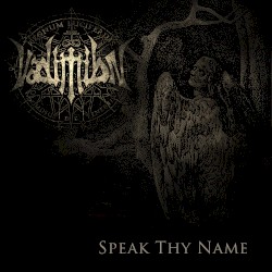 Speak Thy Name