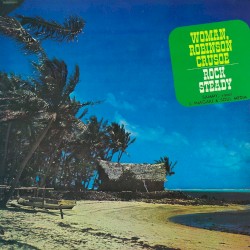 Woman, Robinson Crusoe / Rock Steady