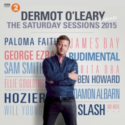 Dermot O’Leary presents The Saturday Sessions 2015