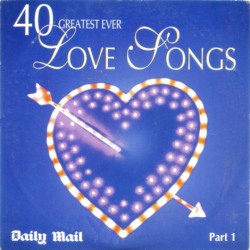 40 Greatest Ever Love Songs, Part 1