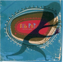 Sub Pop: Patient Zero