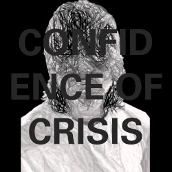 Confidence of Crisis
