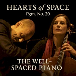 Hearts of Space, Pgm. Nº 20: The Well-Spaced Piano