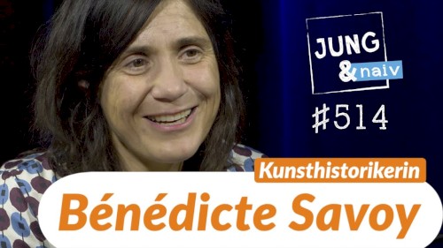 Jung & Naiv #514, „Kunst & Kolonialismus mit Bénédicte Savoy“