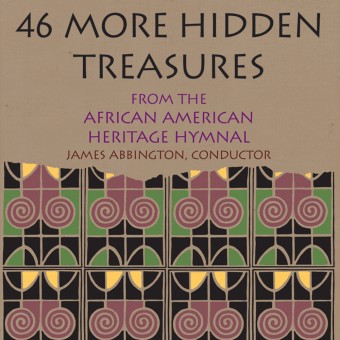 46 More Hidden Treasures from the African American Heritage Hymnal