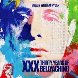 XXX: Thirty Years of Bellyaching