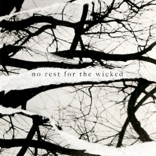 No Rest for the Wicked