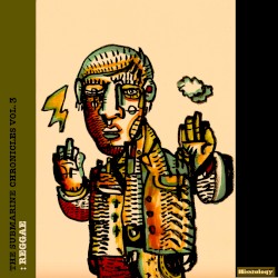 The Submarine Chronicles Vol. 3: Reggae