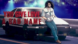 You Give Love A Bad Name