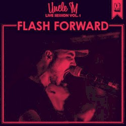 Uncle M Live Session Vol.1