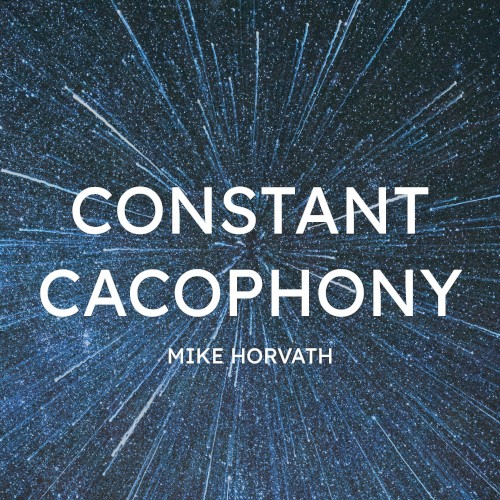Constant Cacophony