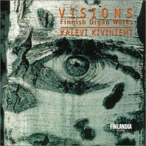 Visions: Finnish Organ Music
