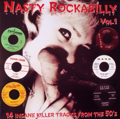 Nasty Rockabilly, Vol.1: 14 Insane Killer Tracks From the 50’s