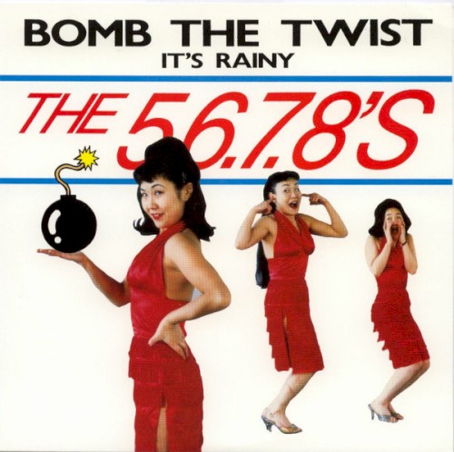 Bomb the Twist / It’s Rainy