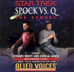 Star Trek: Spock vs. Q: The Sequel