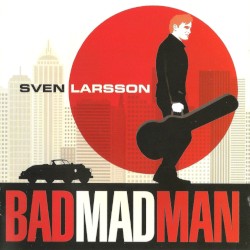 Bad Mad Man