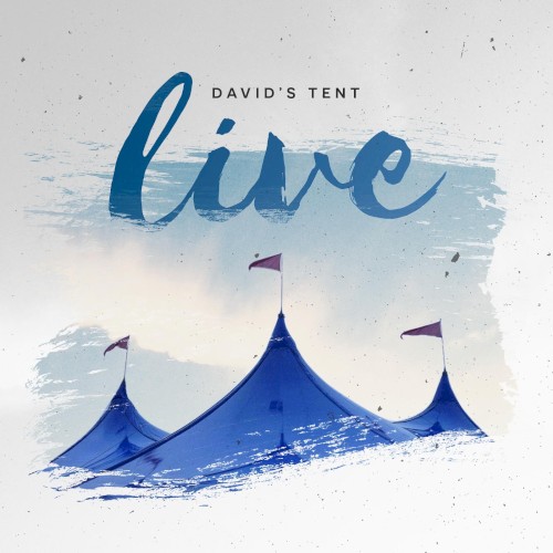 David’s Tent Live