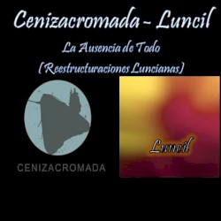 La Ausencia de Todo (Reestructuraciones Luncianas)
