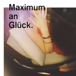 Maximum an Glück