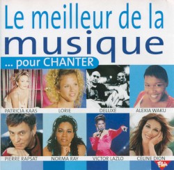 Le meilleur de la musique... pour chanter