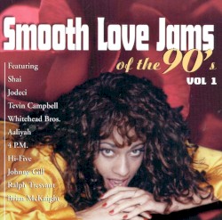 Smooth Love Jams of the 90's, Volume 1