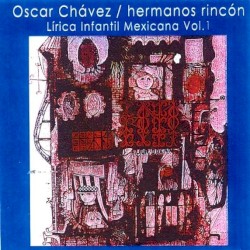 Hermanos Rincón: Lírica infantil mexicana, vol. I