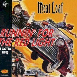 Runnin’ for the Red Light (I Gotta Life)