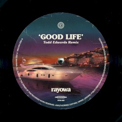 Good Life (Todd Edwards remix)