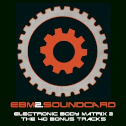 Electronic Body Matrix 2: The 40 Bonus Tracks
