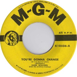 You’re Gonna Change (or I’m Gonna Leave) / Lost Highway
