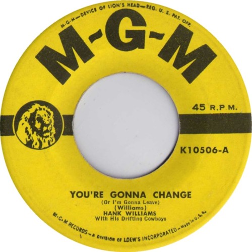 You’re Gonna Change (or I’m Gonna Leave) / Lost Highway